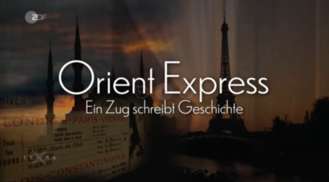 Orientexpress | Ein Zug schreibt Geschichte